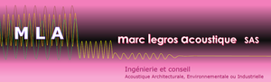 MARC LEGROS ACOUSTIQUE Dunkerque, Bureau d'études, Expert judiciaire